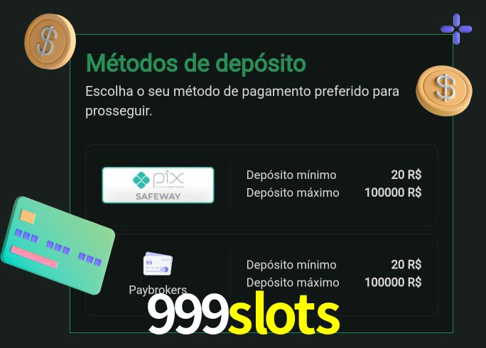 O cassino 999slots oferece uma grande variedade de métodos de pagamento